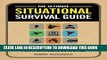 [READ] EBOOK The Ultimate Situational Survival Guide: Self-Reliance Strategies for a Dangerous