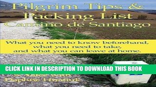[FREE] EBOOK Pilgrim Tips   Packing List Camino de Santiago: What you need to know beforehand,
