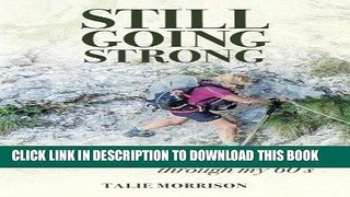 [READ] EBOOK Still Going Strong: Backpacking Adventures through my 60 s BEST COLLECTION