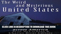 Best Seller The Weird and Mysterious United States: Mysteries, Legends, and Unexplained Phenomena
