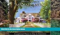 Big Deals  Karen Brown s Mid-Atlantic 2010: Exceptional Places to Stay   Itineraries (Karen Brown