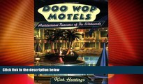 Must Have PDF  Doo Wop Motels: Architectural Treasures of The Wildwoods  Full Read Most Wanted