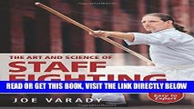 [EBOOK] DOWNLOAD The Art and Science of Staff Fighting: A Complete Instructional Guide READ NOW