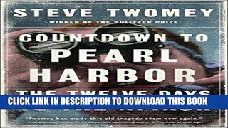 Ebook Countdown to Pearl Harbor: The Twelve Days to the Attack Free Read