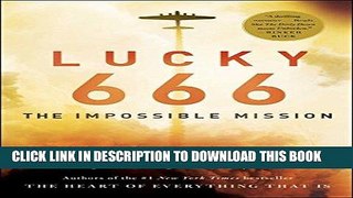 Ebook Lucky 666: The Impossible Mission Free Read