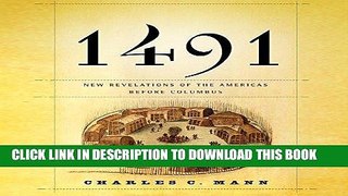 Best Seller 1491: New Revelations of the Americas Before Columbus Free Read