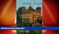 Big Deals  Dream Sleeps: Castles and Palace Hotels of Europe  Full Read Best Seller