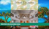 Big Deals  Great Escapes Asia  Full Read Most Wanted