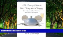 Big Deals  The Luxury Guide to Walt Disney World Resort, 2nd: How to Get the Most Out of the Best