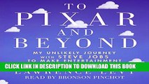 Best Seller To Pixar and Beyond: My Unlikely Journey with Steve Jobs to Make Entertainment History
