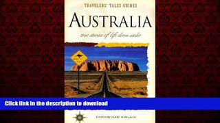 READ THE NEW BOOK Australia : True Stories of Life Down Under (Travelers  Tales) by Larry Habegger