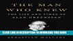 [READ] EBOOK The Man Who Knew: The Life and Times of Alan Greenspan ONLINE COLLECTION