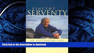 READ THE NEW BOOK Vincent Serventy an Australian Life: Memoirs of a Naturalist, Conservationist,