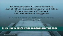 [New] Ebook European Consensus and the Legitimacy of the European Court of Human Rights Free Read