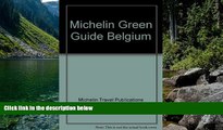 Big Deals  Michelin Green Guide Belgium  Full Read Best Seller