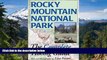 Full [PDF]  Rocky Mountain National Park: The Complete Hiking Guide  READ Ebook Online Audiobook
