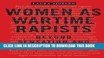 [New] Ebook Women as Wartime Rapists: Beyond Sensation and Stereotyping (Perspectives on Political