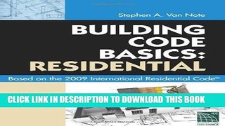 [READ] EBOOK Building Code Basics: Residential: Based on 2009 International Residential Code BEST