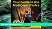Big Deals  Your Guide to the National Parks: The Complete Guide to all 58 National Parks  Full