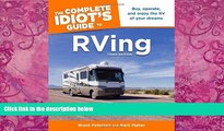 Big Deals  The Complete Idiot s Guide to RVing, 3e (Idiot s Guides)  Full Ebooks Best Seller