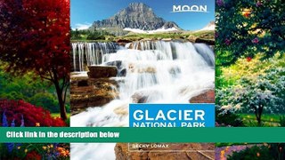 Books to Read  Moon Glacier National Park: Including Waterton Lakes National Park (Moon