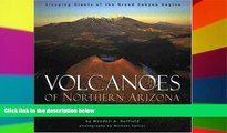 READ FULL  Volcanoes of Northern Arizona: Sleeping Giants of the Grand Canyon Region (Grand Canyon