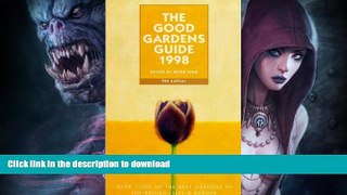 READ BOOK  The Good Gardens Guide FULL ONLINE