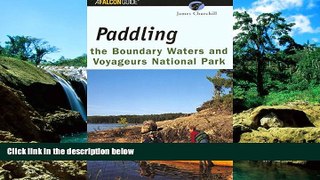 Must Have  Paddling the Boundary Waters and Voyageurs National Park (Regional Paddling Series)