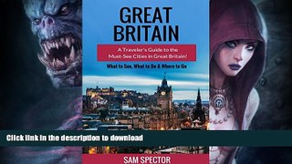 FAVORITE BOOK  Great Britain: A Traveler s Guide to the Must-See Cities in Great Britain (London,
