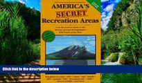 Big Deals  America s Secret Recreation Areas: Your Recreation Guide to the Bureau of Land