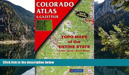 Big Deals  Colorado Atlas and Gazetteer (State Atlas   Gazetteer)  Full Read Best Seller