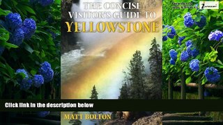 Big Deals  The Concise Visitor s Guide to Yellowstone  Best Seller Books Best Seller