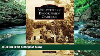 Big Deals  Sculpture of Brookgreen Gardens (Images of America)  Full Ebooks Most Wanted