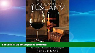 FAVORITE BOOK  A Vineyard in Tuscany: Illustrated Edition FULL ONLINE
