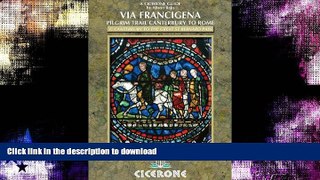 READ BOOK  The Via Francigena Canterbury to Rome - Part 1: Canterbury to the Great St Bernard