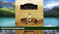 Books to Read  Jack London State Historic Park (Images of America)  Full Ebooks Best Seller