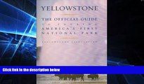 READ FULL  Yellowstone: The Official Guide to Touring America s First National Park  READ Ebook