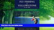 Books to Read  Fly Fishing the Yellowstone in the Park  Full Ebooks Most Wanted