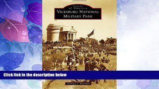 Big Deals  Vicksburg National Military Park (Images of America)  Full Read Most Wanted