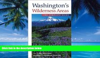 Books to Read  Washington s Wilderness Areas: The Complete Guide  Full Ebooks Most Wanted