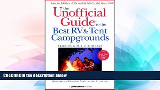 READ FULL  The Unofficial Guide to the Best RV and Tent Campgrounds in Florida   the Southeast