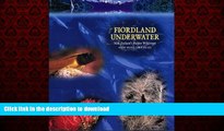 READ ONLINE Fiordland Underwater, New Zealand s Hidden Wilderness PREMIUM BOOK ONLINE