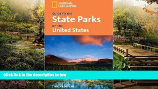READ FULL  National Geographic Guide to the State Parks of the United States, 3rd Edition