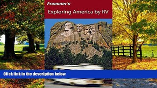 Big Deals  Frommer s Exploring America by RV (Frommer s Complete Guides)  Full Ebooks Most Wanted
