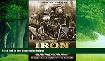 Big Deals  The Iron Road: An Illustrated History of the Railroad  Best Seller Books Most Wanted