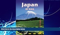 Books to Read  Japan by Rail, 3rd: includes rail route guide and 30 city guides  Full Ebooks Most