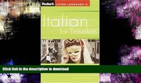 READ BOOK  Fodor s Italian for Travelers (Phrase Book), 3rd Edition (Fodor s Languages for