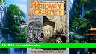 Big Deals  The Railway Journey: The Industrialization of Time and Space in the 19th Century  Full