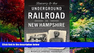 Big Deals  Slavery   the Underground Railroad in New Hampshire  Best Seller Books Most Wanted