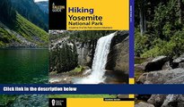 Big Deals  Hiking Yosemite National Park: A Guide To 59 Of The Park s Greatest Hiking Adventures